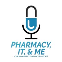 Pharmacy, IT, and Me